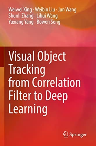 Visual Object Tracking from Correlation Filter to Deep Learning