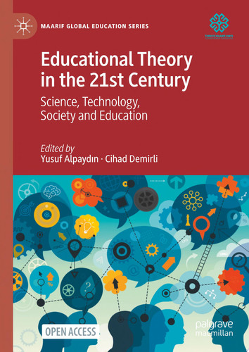Educational Theory in the 21st Century Science, Technology, Society and Education