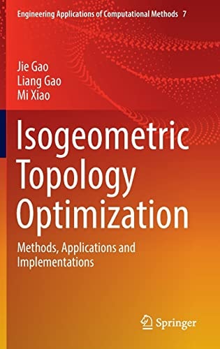 Isogeometric Topology Optimization Methods, Applications and Implementations