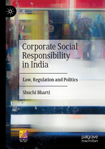 Corporate Social Responsibility in India Law, Regulation and Politics