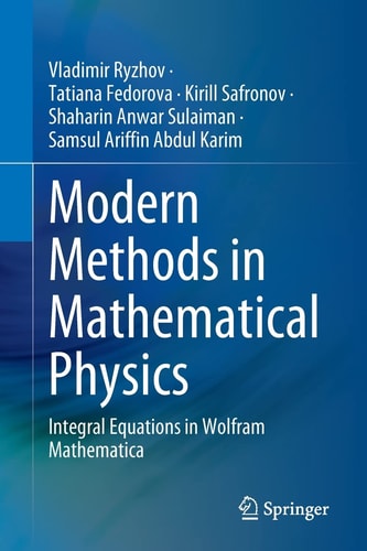 Modern Methods in Mathematical Physics Integral Equations in Wolfram Mathematica