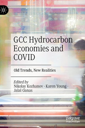 GCC Hydrocarbon Economies and COVID Old Trends, New Realities