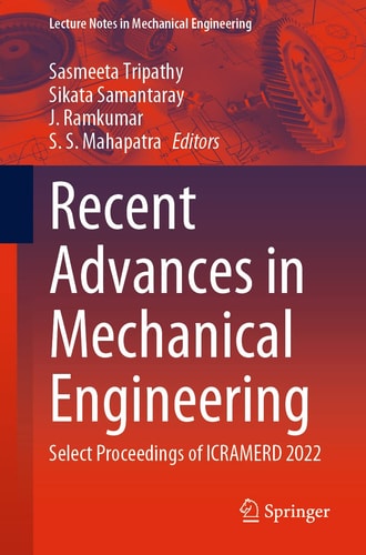 Recent Advances in Mechanical Engineering Select Proceedings of ICRAMERD 2022