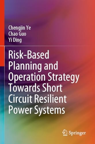 Risk-Based Planning and Operation Strategy Towards Short Circuit Resilient Power Systems