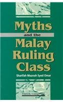 Myths and the Malay Ruling Class