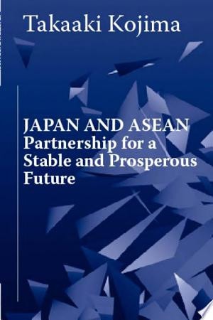 Japan and ASEAN Partnership for a Stable and Prosperous Future