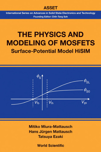 The Physics and Modeling of MOSFETS Surface-potential Model HiSIM