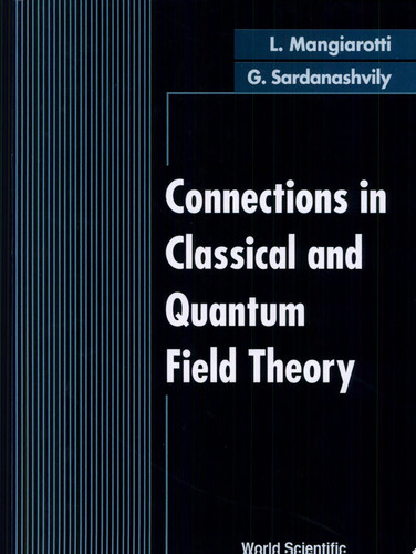 Connections In Classical And Quantum Field Theory
