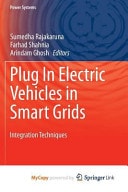 Plug in Electric Vehicles in Smart Grids Integration Techniques