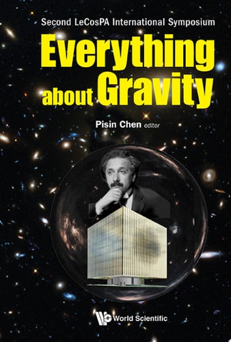 Everything about Gravity: Proceedings of the Second LeCosPA International Symposium