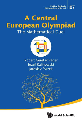 A Central European Olympiad The Mathematical Duel