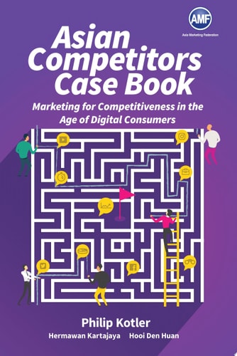 Asian Competitors: Marketing for Competitiveness in the Age of Digital Consumers