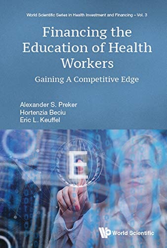 Financing the Education of Health Workers Gaining a Competitive Edge