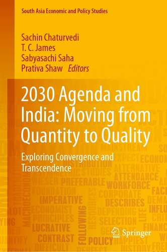 2030 Agenda and India: Moving from Quantity to Quality Exploring Convergence and Transcendence
