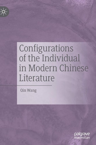 Configurations of the Individual in Modern Chinese Literature