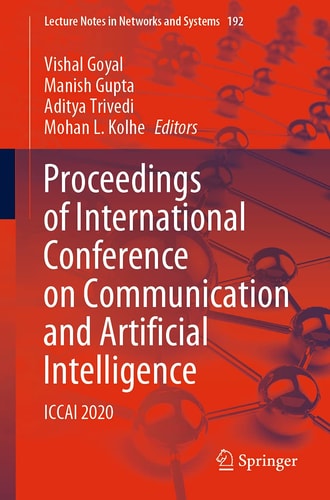 Proceedings of International Conference on Communication and Artificial Intelligence ICCAI 2020