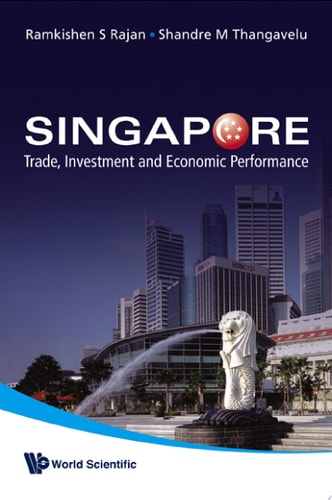 Singapore Trade, Investment and Economic Performance