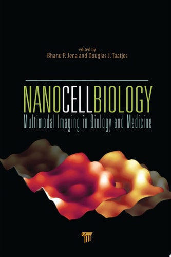 NanoCellBiology Multimodal Imaging in Biology and Medicine