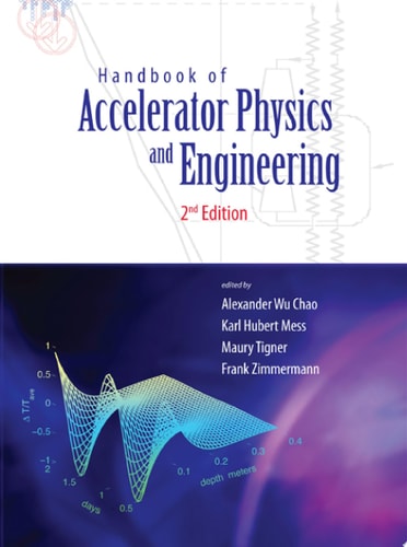 Handbook of Accelerator Physics and Engineering
