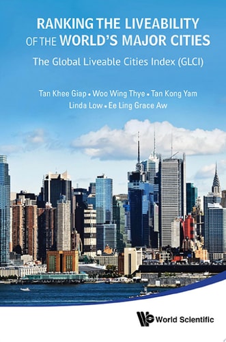Ranking The Liveability Of The World's Major Cities: The Global Liveable Cities Index (Glci)