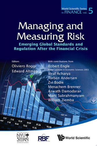 Managing and Measuring Risk: Emerging Global Standards and Regulations After the Financial Crisis