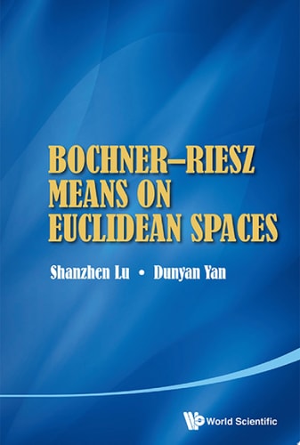 Bochner–Riesz Means on Euclidean Spaces