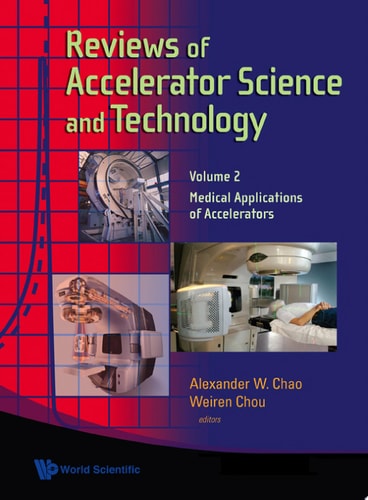 Reviews Of Accelerator Science And Technology - Volume 2: Medical Applications Of Accelerators