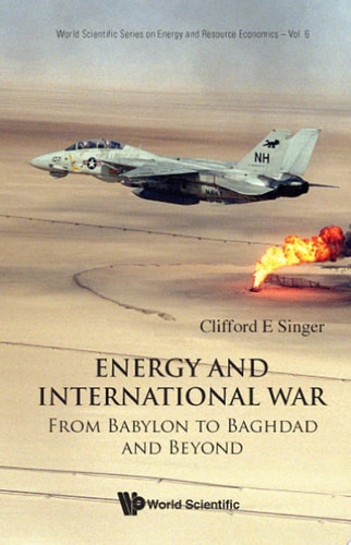 Energy And International War: From Babylon To Baghdad And Beyond