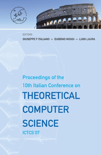 Theoretical Computer Science - Proceedings Of The 10th Italian Conference On Ictcs '07