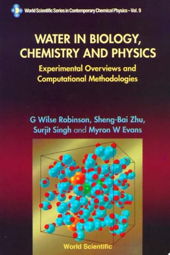 Water In Biology, Chemistry And Physics: Experimental Overviews And Computational Methodologies