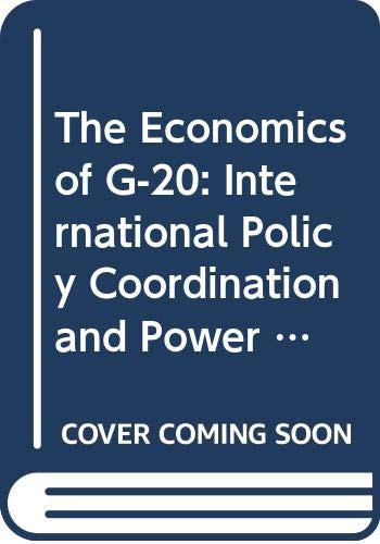 The Economics of G-20 International Policy Coordination and Power Games Between Emerging and Advanced Economies