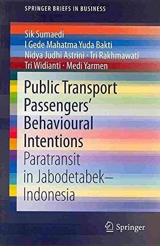 Public Transport Passengers’ Behavioural Intentions Paratransit in Jabodetabek–Indonesia