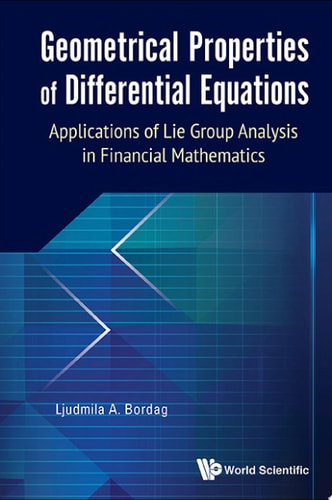 Geometrical Properties of Differential Equations: Applications of the Lie Group Analysis in Financial Mathematics