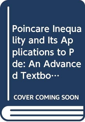 Poincare Inequality and Its Applications to Pde: an Advanced Textbook