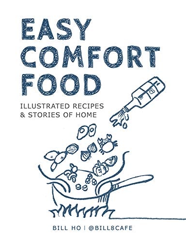 Easy Comfort Food: Illustrated Recipes and Stories of Home