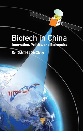 Biotech in China Innovation, Politics, and Economics