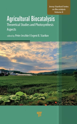 Agricultural Biocatalysis Theoretical Studies and Photosynthesis Aspects