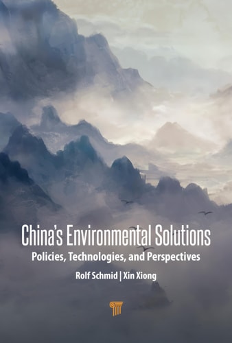 China's Environmental Solutions Policies, Technologies, and Perspectives