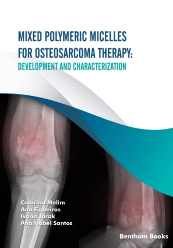 Mixed Polymeric Micelles for Osteosarcoma Therapy Development and Characterization