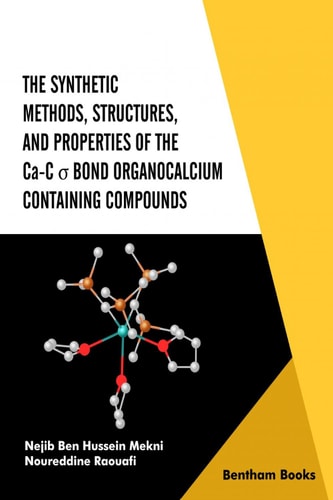 The Synthetic Methods, Structures, and Properties of the Ca-C σ Bond Organocalcium Containing Compounds