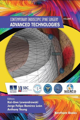 Advanced Technologies (Contemporary Endoscopic Spine Surgery Book 3)