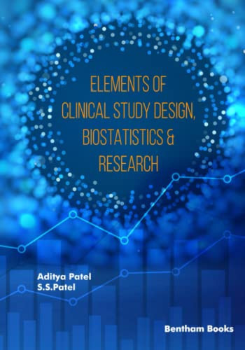 Elements of Clinical Study Design, Biostatistics and Research