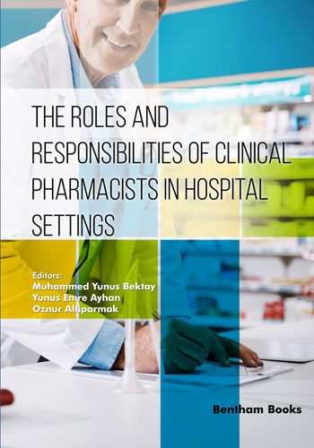 The Roles and Responsibilities of Clinical Pharmacists in Hospital Settings