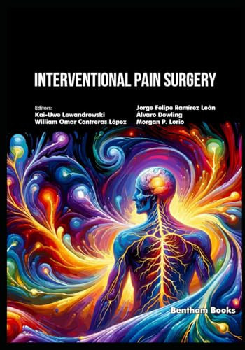 Interventional Pain Surgery (Neuroendoscopy and Interventional Pain Medicine)