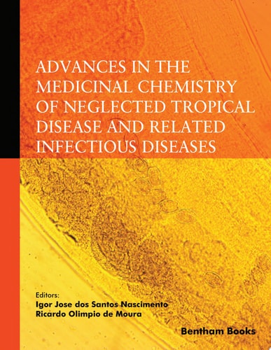 Advances in the Medicinal Chemistry of Neglected Tropical Disease and Related Infectious Diseases