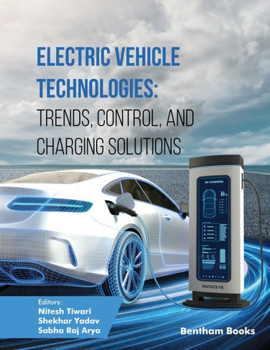 Electric Vehicle Technologies: Trends, Control, and Charging Solutions