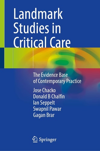 Landmark Studies in Critical Care The Evidence Base of Contemporary Practice