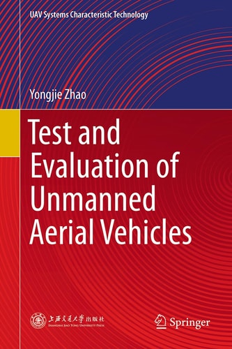 Test and Evaluation of Unmanned Aerial Vehicles