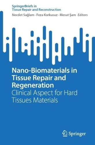 Nano-Biomaterials in Tissue Repair and Regeneration Clinical Aspect for Hard Tissues Materials