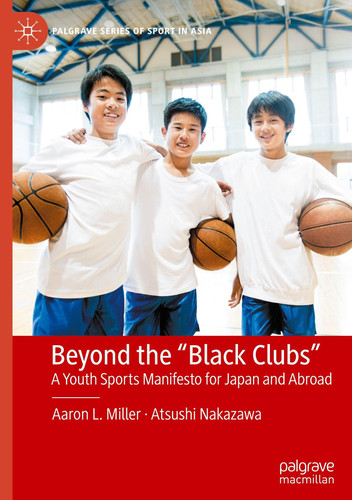 Beyond the "Black Clubs" - A Youth Sports Manifesto for Japan and Abroad
